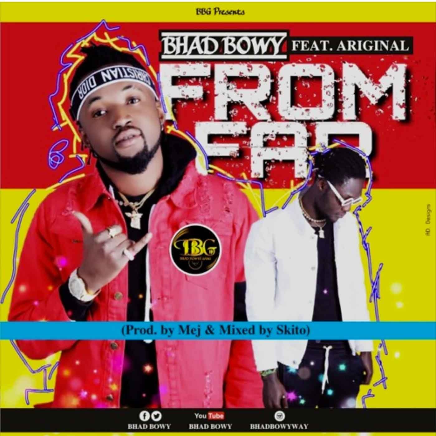 From Far by Bhad Bwoy feat. Ariginal